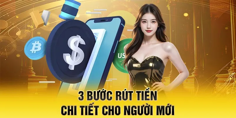 3 bước rút tiền chi tiết cho người mới