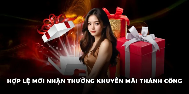 Các điều kiện hợp lệ để nhận thưởng khuyến mãi